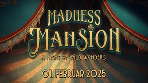 Zum Starken August präsentiert: MANDESS MANSION - a night of wild wonders