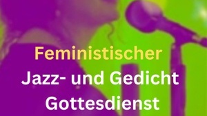 Ave Maria : Gedicht - und Jazzgottesdienst