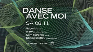 DANSE AVEC MOI w/ Sayuri, Mary, Cem Karakus & Chamelio3000