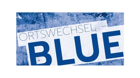 Galerie 149 - Ortswechsel BLUE