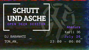 SCHUTT & ASCHE: Open Decks Edition