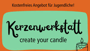 Kerzenwerkstatt (Angebot für Jugendliche)