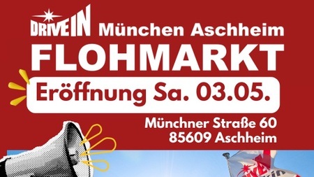 NEU! Flohmarkt im Autokino Aschheim - ab 3.5.25 jeden Samstag!