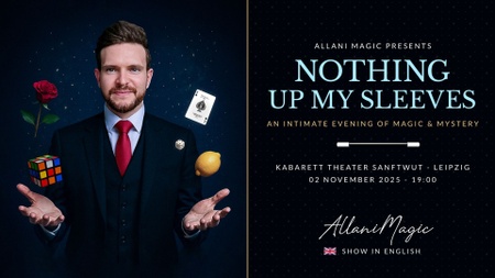 Nothing Up My Sleeves - An Intimate Evening of Magic and Mystery with Bassem Allani