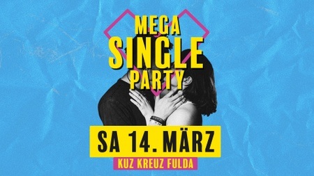 Mega Single Party - Fulda