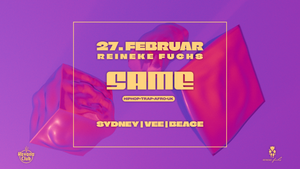 SAME - HIPHOP / TRAP / AFROBEATS / UK @ REINEKE FUCHS