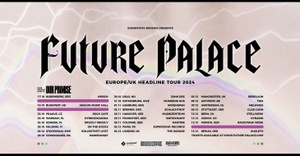 FUTURE PALACE EUROPE / UK HEADLINE TOUR 2024