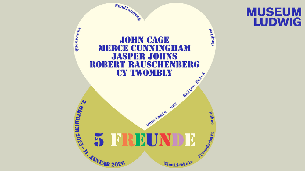 Letzter Ausstellungstag: Fünf Freunde. John Cage, Merce Cunningham, Jasper Johns, Robert Rauschenberg, Cy Twombly