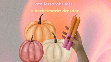 ateliersarahsuess @herbstmarkt dresden