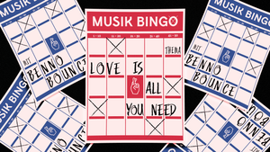 MUSIK BINGO W/ BENNO BOUNCE | Thema: Love is all you need