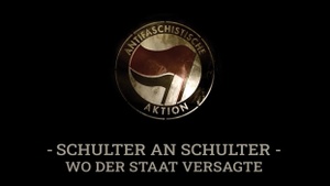 Kampf gegen rechts: "Antifa - Schulter an Schulter, wo der Staat versagte"