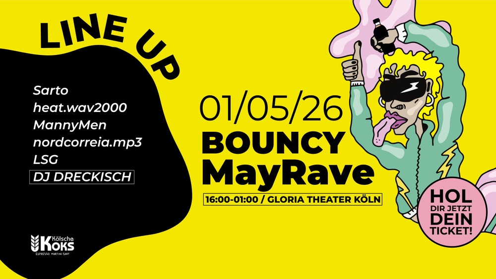 01.05.26 | Bouncy MayRave | by Kölsche Koks