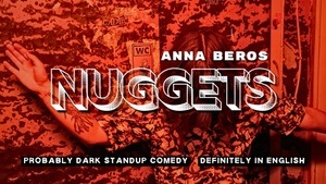 Anna Beros – Nuggets: Probably Dark Standup Comedy. Definitely in English