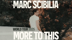 MARC SCIBILIA | More To This World Tour