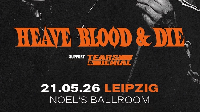 Heave Blood & Die + Tears & Denial