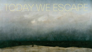 cantamus berlin --  Today we escape