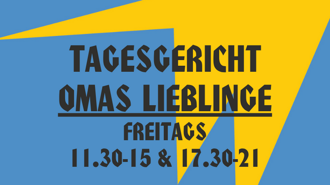OMAS LIEBLINGE (Tagesgericht)