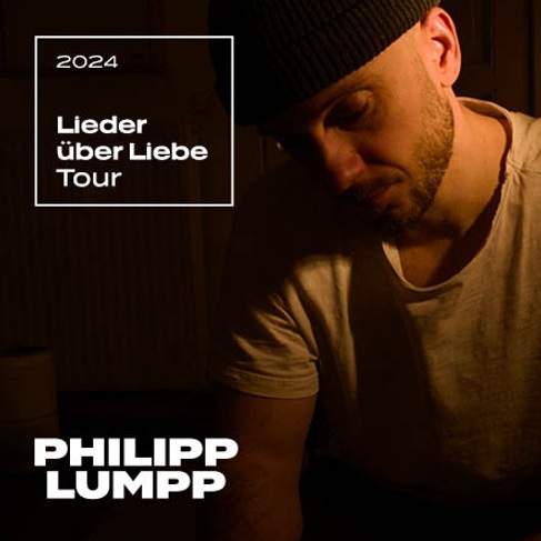Philipp Lumpp „Lieder über Liebe Tour 2024“