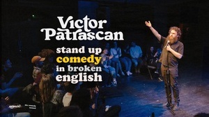 Stand up Comedy in broken English with Victor Patrascan