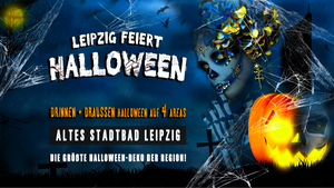 Leipzig feiert Halloween - 4 Areas - Drinnen+Draußen - Altes Stadtbad Leipzig