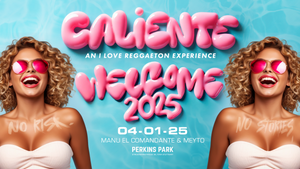 CALIENTE - WELCOME 2025 - PERKINS PARK STUTTGART