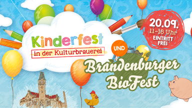 Kinderfest in der Kulturbrauerei und Brandenburger BioFest
