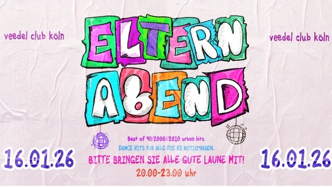 ELTERNABEND * DANCE HITS FÜR ALLE DIE ES NÖTIG HABEN.