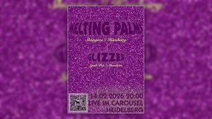 Melting Palms (Hamburg) & Glizzer (Mannheim)