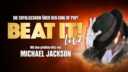 BEAT IT! Die Erfolgsshow über den King of Pop!