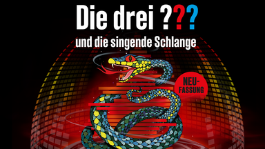 Die drei ??? und die singende Schlange - Neufassung