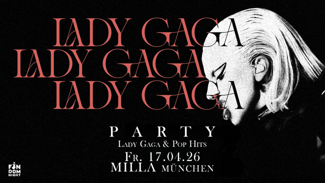 Lady Gaga Party • Milla • München