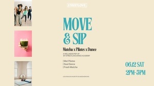 Move&Sip Wellness Pop Up - Pilates X Dance X Matcha