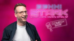 Benni Stark - Schon lustig wenn’s witzig ist!