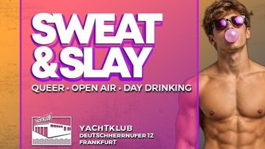 SWEAT & SLAY - Queer Open Air Daydrinking