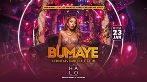 Bumaye - Afrobeats Dancehall Latin - Halo Club Hamburg