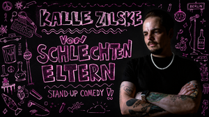 Kalle Zilske - "Von schlechten Eltern" Comedy Solotour 2027