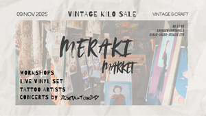 Meraki Market- Vintage Kilo Sale, Workshops and Concerts