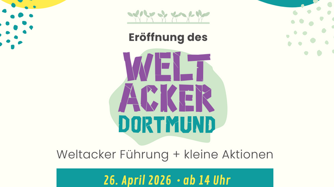 Weltacker Eröffnung