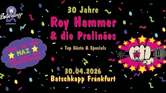 30 Jahre ROY HAMMER & DIE PRALINÉES