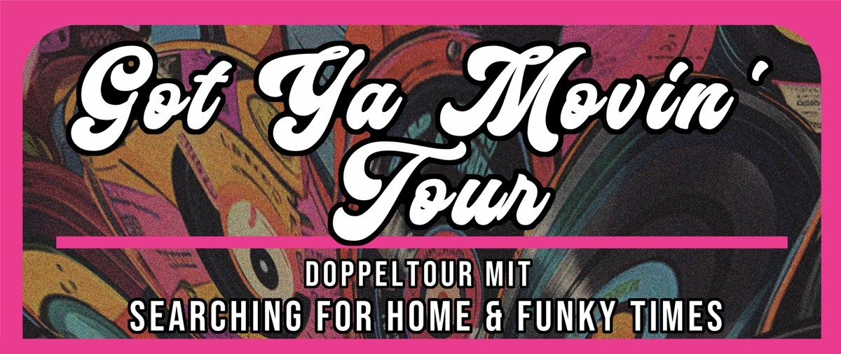 Funky Times \u0026 Searching for Home \u0022Got Ya Movin\u0027 Tour\u0022 2024