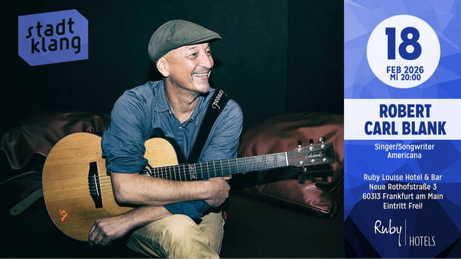 «stadtklang» mit ROBERT CARL BLANK | live @ Ruby Louise Hotel & Bar