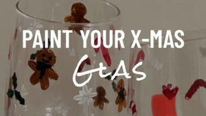“Paint your Glass” Workshop X-Mas Edition