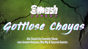 Gottlose Chayas! Die Smash Comedy Deluxe Show mit Jasmin Kettana & Mai My