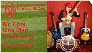 TSW-Vereinsheim Live Musik mit der MCEBEL ONE MAN BLUESBAND