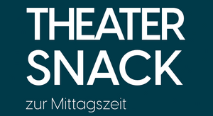 Theatersnack zur Mittagszeit - Diesmal mit Auszügen aus „Blick von der Brücke“,