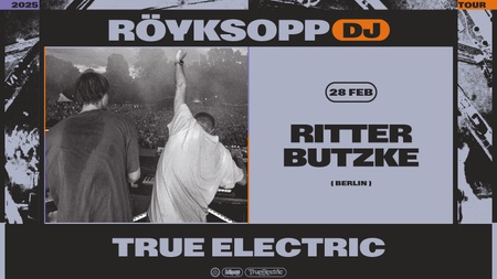 Röyksopp @ Ritter Butzke