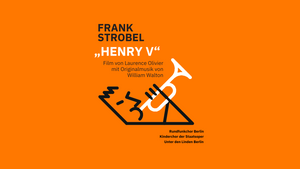 Rundfunk-Sinfonieorchester Berlin: „Henry V“ – Filmkonzert mit Frank Strobel