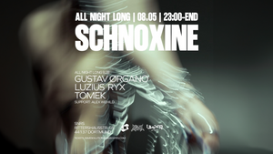 SCHNOXINE - ALL NIGHT LONG // 08.05.2026