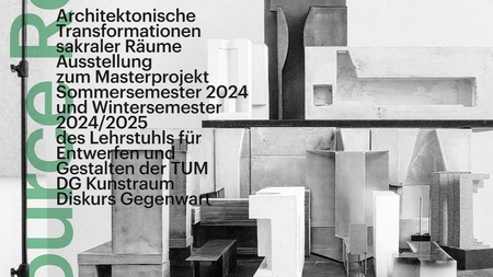 Ausstellung Ressource, Research, Reset - Architektonische Transformation sakraler Räume