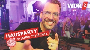 WDR 2 Hausparty 20 Jahre 75 Nächte